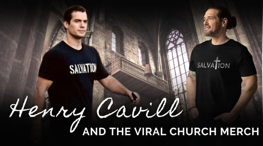 HENRY CAVILL AND THE VIRAL CHURCH MERCH